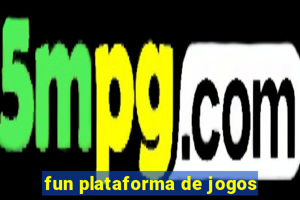 fun plataforma de jogos